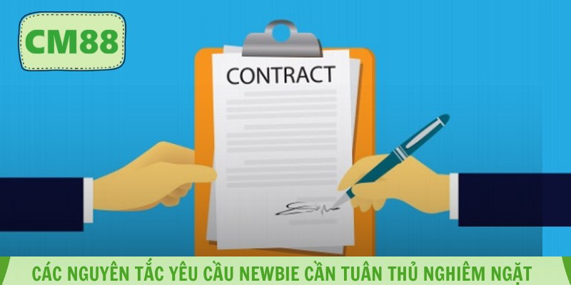 Các nguyên tắc yêu cầu newbie cần tuân thủ nghiêm ngặt