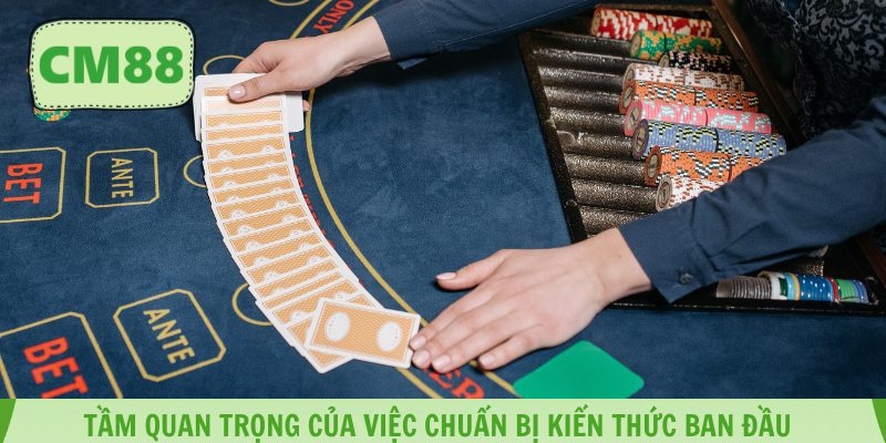 Tầm quan trọng của việc chuẩn bị kiến thức ban đầu